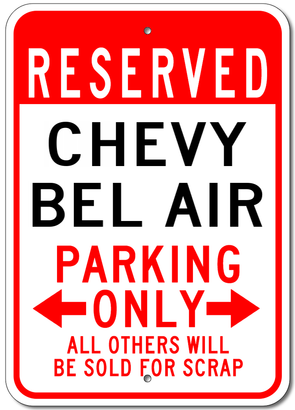 Chevy Bel Air Reserved Parking Only - Aluminum Sign