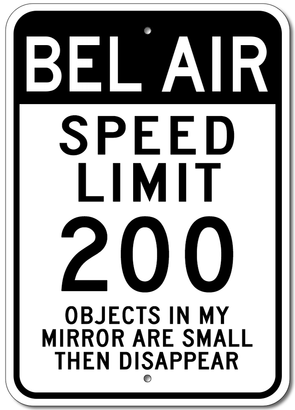 Chevy Bel Air Speed Limit 200 - Aluminum Sign