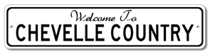 Chevy Chevelle Welcome to Chevelle Country - Aluminum Sign