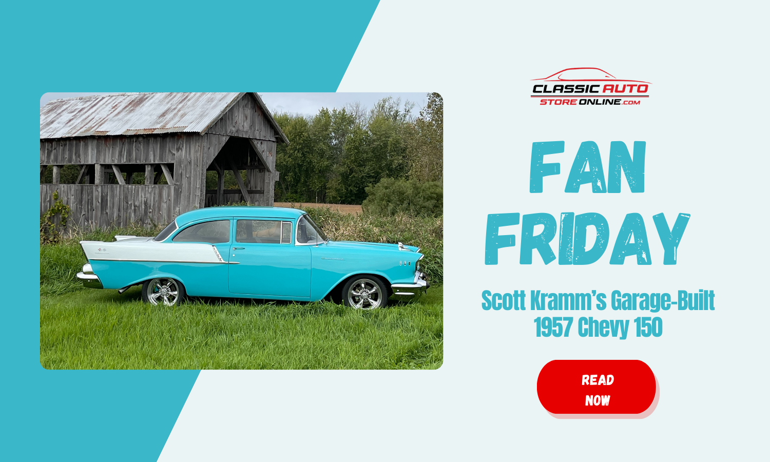 Fan Friday: Scott Kramm’s Garage-Built 1957 Chevy 150