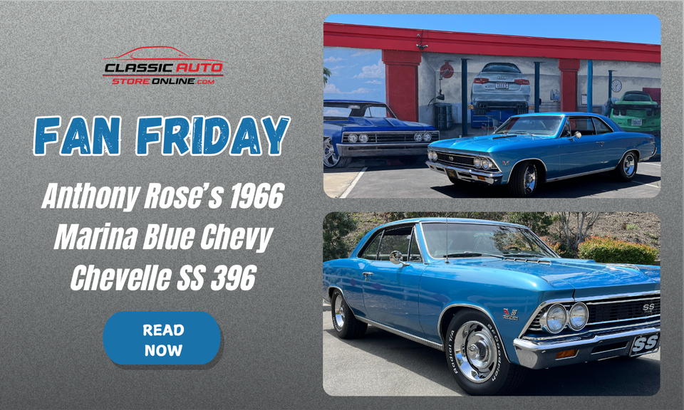 Fan Friday: Anthony Rose’s 1966 Marina Blue Chevy Chevelle SS 396