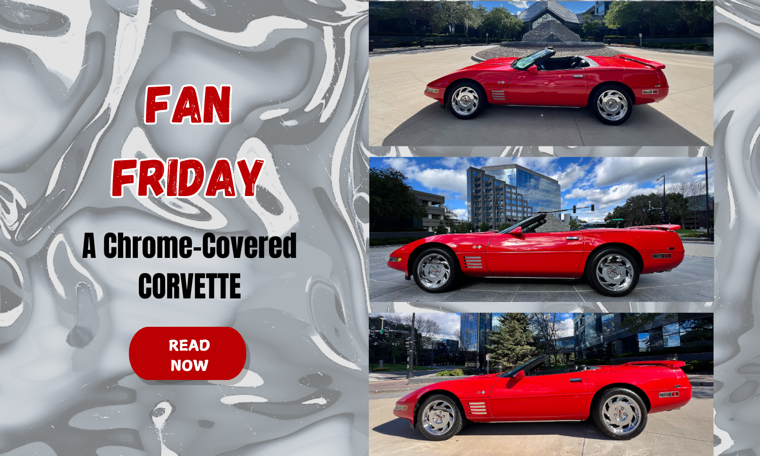 Fan Friday: Joe Rath’s Chrome-Covered Corvette