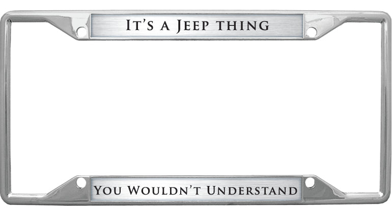 It's A Jeep Thing Chrome License Plate Frame