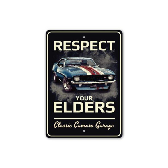 Respect Your Elders Camaro Aluminum Sign