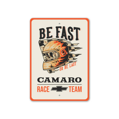 Be Fast Or Be Last Camaro Metal Sign - Aluminum Sign