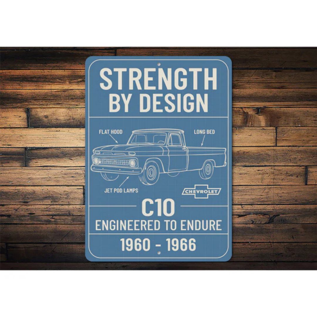 Chevy C10 Engineered To Endure Strength By Design Sign
