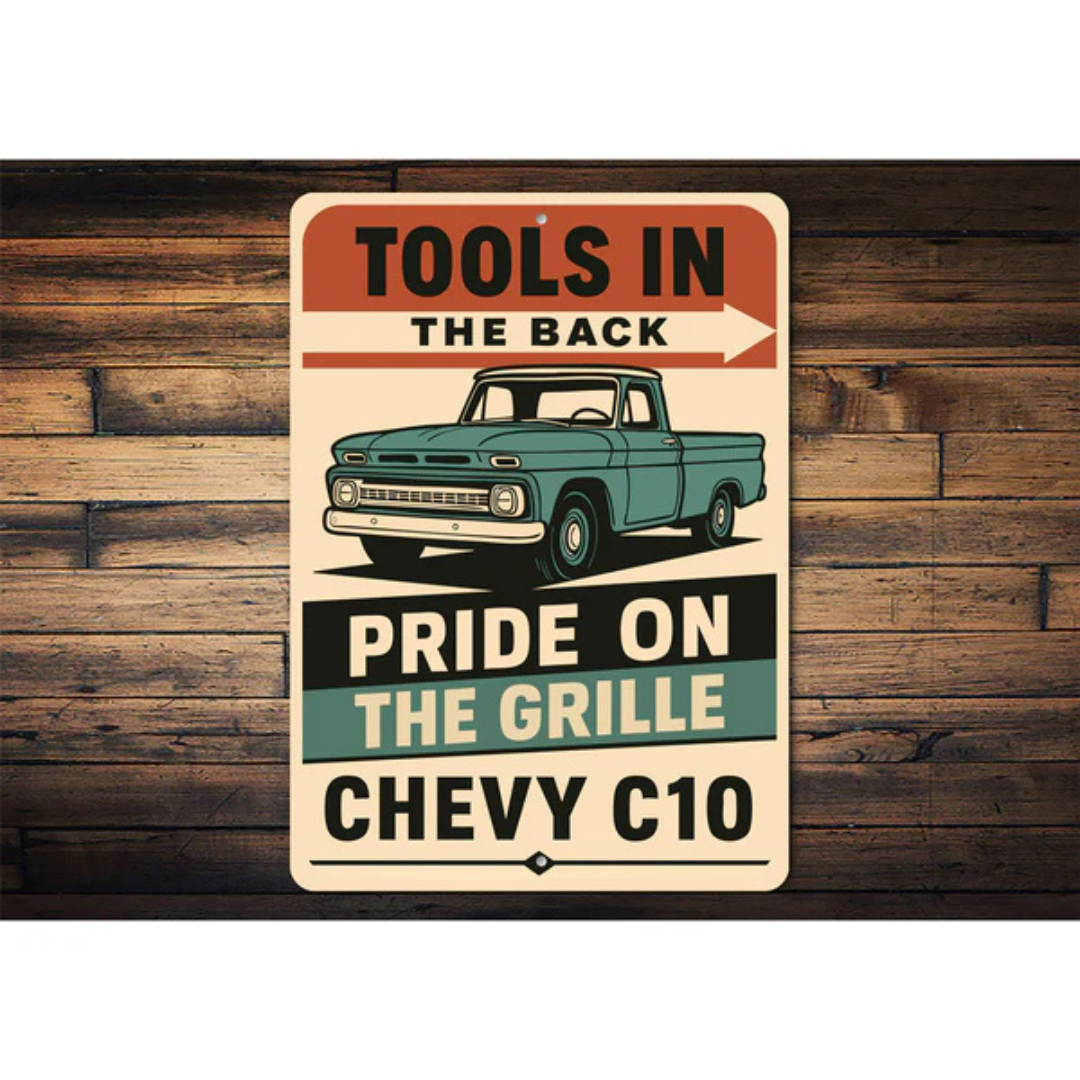 Chevy C10 Tools In The Back Pride On The Grille Sign