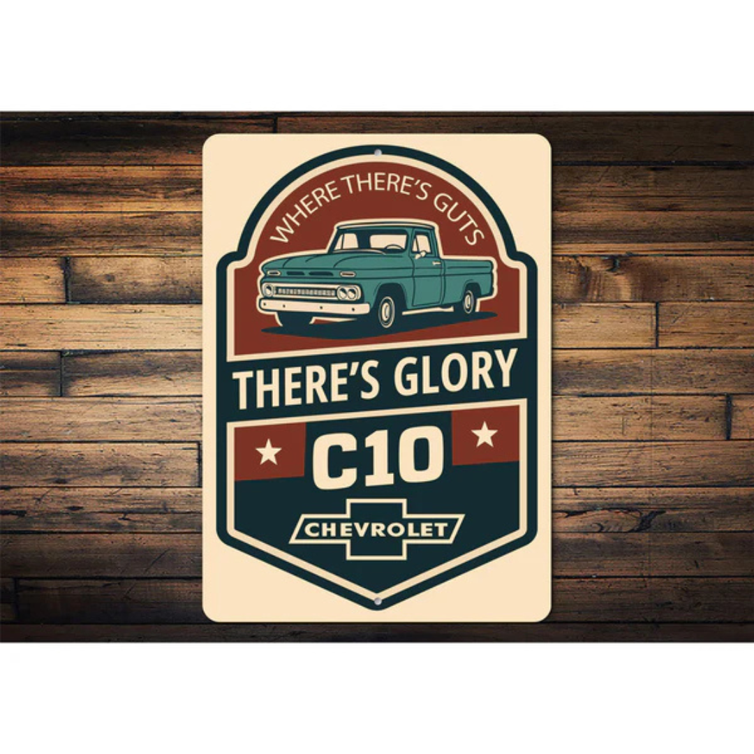 Chevy C10 Where There's Guts There's Glory Chevrolet Sign