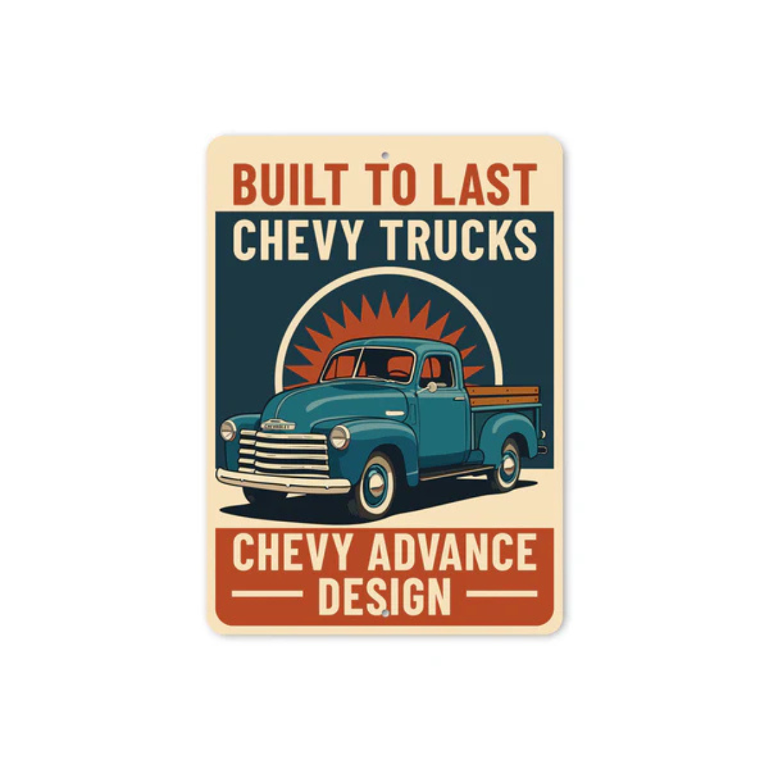 Chevy Trucks Built To Last Chevrolet Advance Design Sign