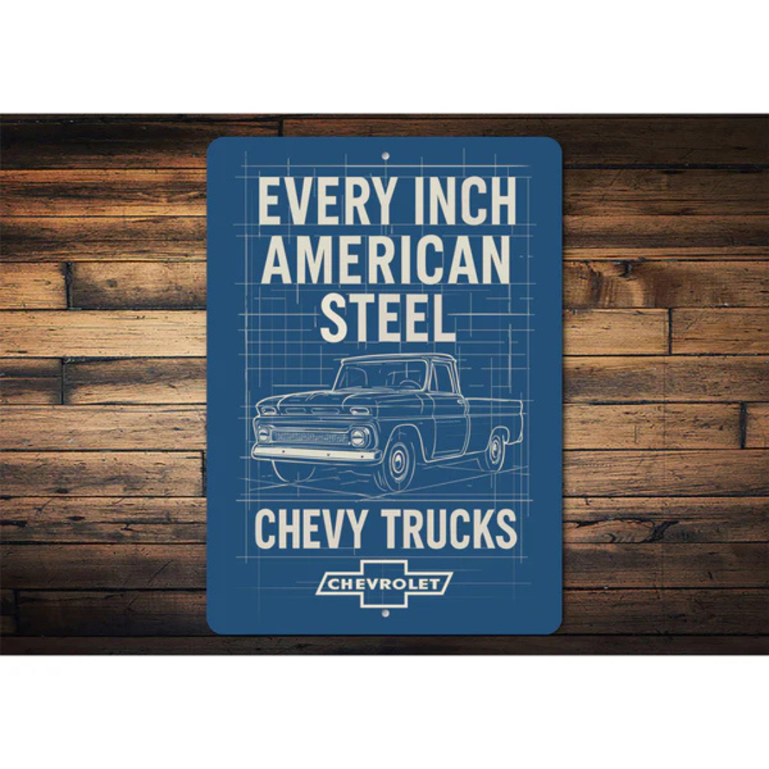 Chevy Trucks Every Inch American Steel Chevrolet Sign