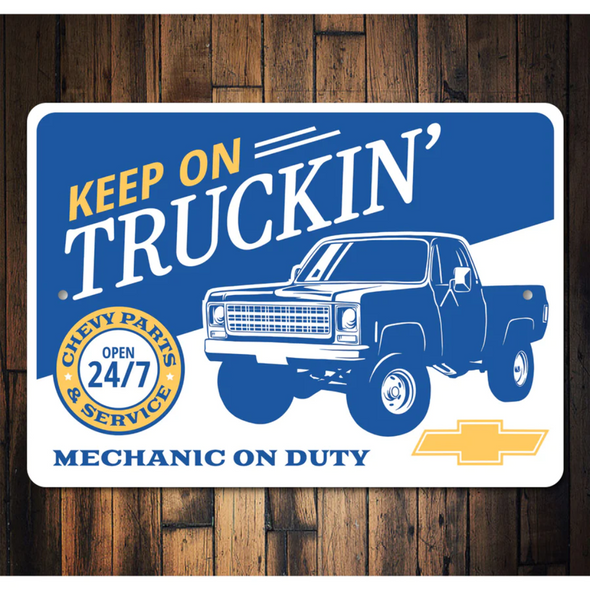 Keep On Truckin Chevy Trucks Sign - Aluminum Sign