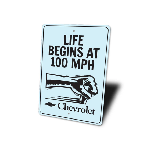 life-begins-at-100-mph-chevrolet-sign-aluminum-sign