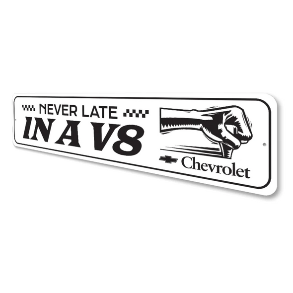 never-late-in-a-v8-chevrolet-sign-aluminum-sign
