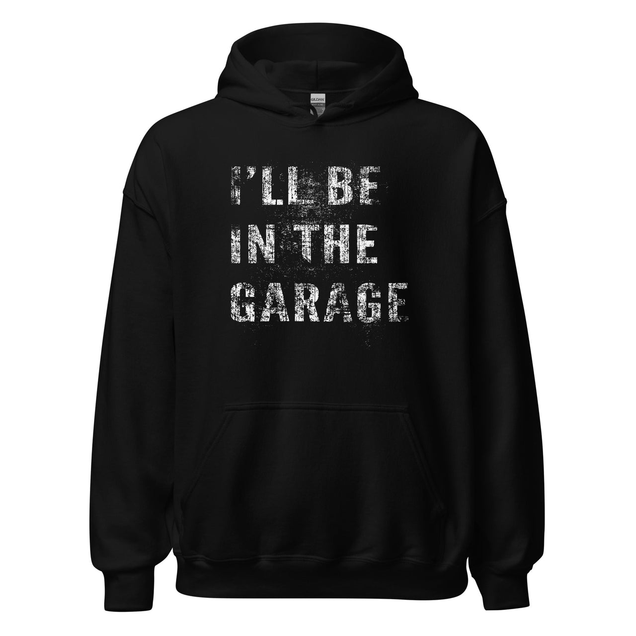 I'll Be In The Garage, Mechanic Sweatshirt, Car Enthusiast Hoodie