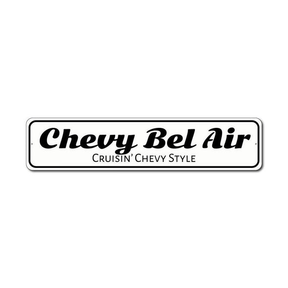Chevy Bel Air Cruisin' Chevy Style - Aluminum Sign