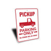 Pickup Truck Parking Only - Aluminum Sign