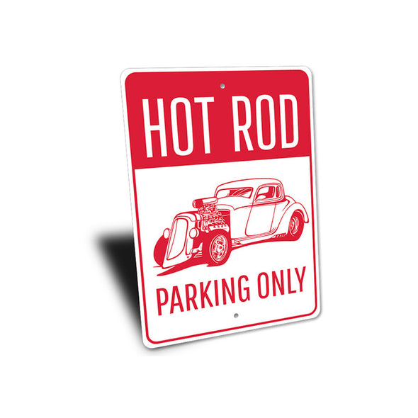 Hot Rod Parking Only - Aluminum Sign