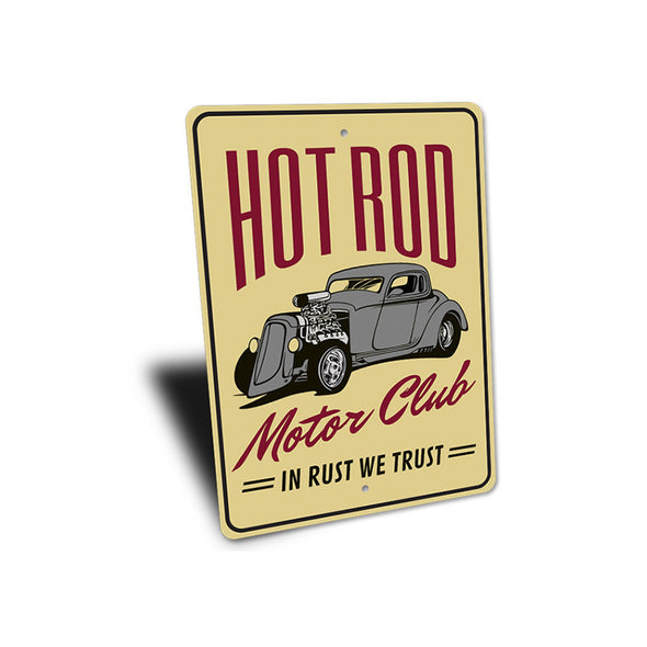 Hot Rod Motor Club In Rust We Trust - Aluminum Sign