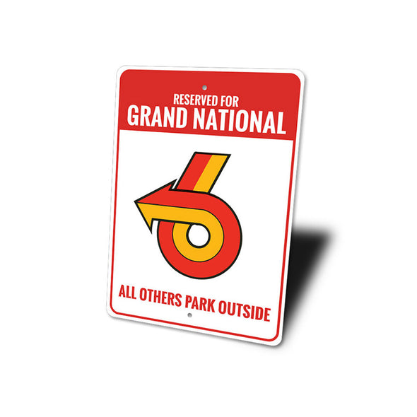 Buick Grand National Reserved Parking - Aluminum Sign