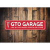 Pontiac GTO Garage Life is too Short - Aluminum Street Sign