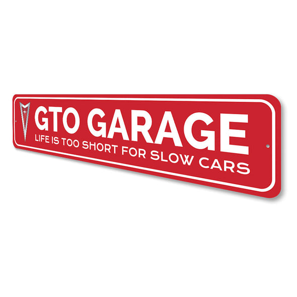 pontiac-gto-garage-life-is-too-short-aluminum-street-sign