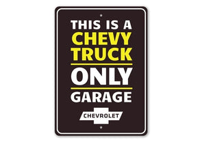 Chevy Trucks Only Garage - Aluminum Sign
