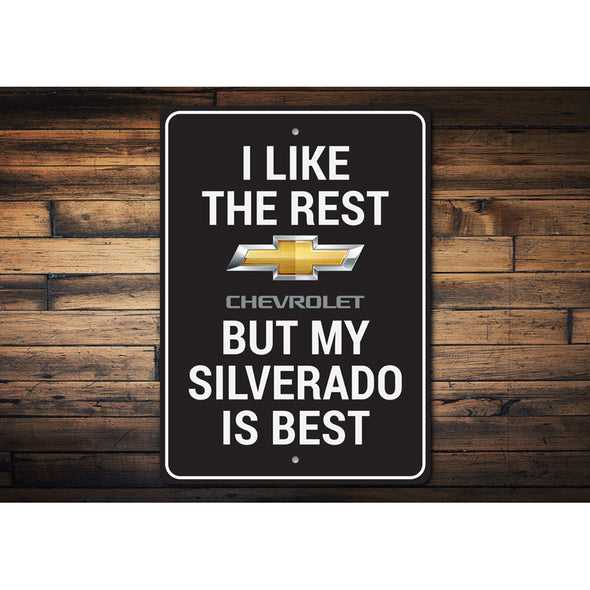My Silverado is Best - Aluminum Sign