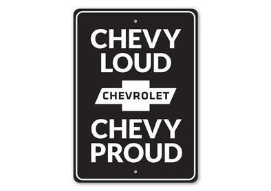 Chevy Loud Chevy Proud - Aluminum Sign