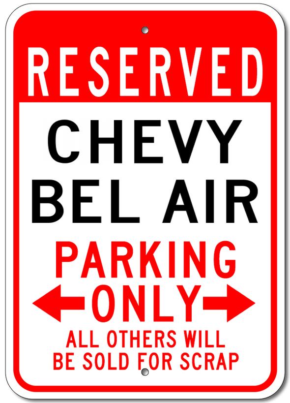 Chevy Bel Air Reserved Parking Only - Aluminum Sign