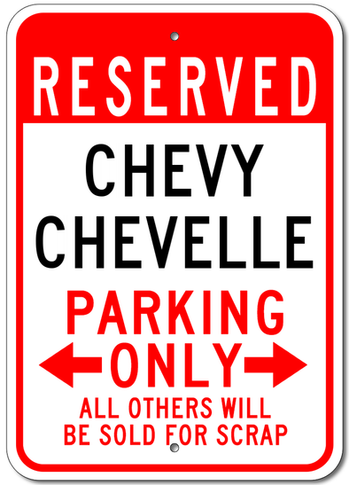 Chevy Chevelle Reserved Parking Only - Aluminum Sign