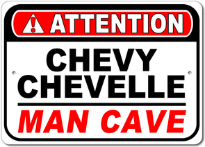 Chevy Chevelle Attention: Man Cave- Aluminum Sign