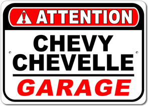 Chevy Chevelle Attention: Garage - Aluminum Sign