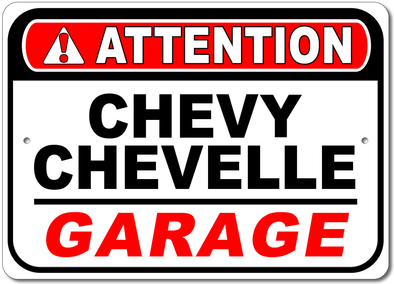 Chevy Chevelle Attention: Garage - Aluminum Sign