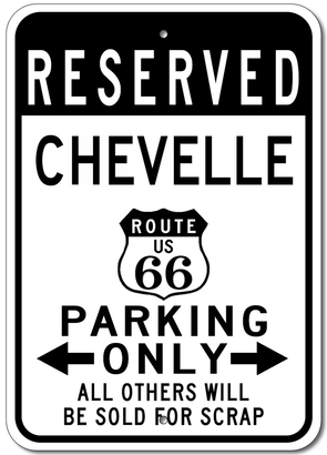 Chevy Chevelle Route 66 Reserved Parking- Aluminum Sign