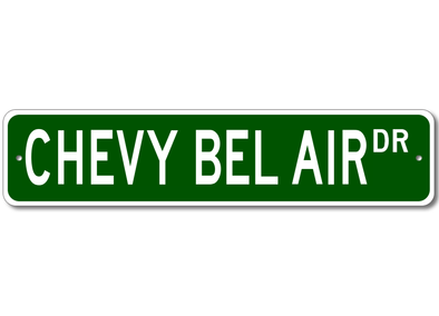 Chevy Bel Air Dr - Aluminum Street Sign