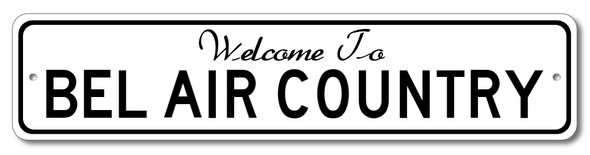 Bel Air - Welcome to Country | Aluminum Sign