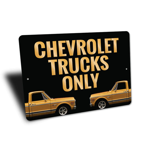 Chevrolet Trucks Only - Chevy Trucks Aluminum Sign